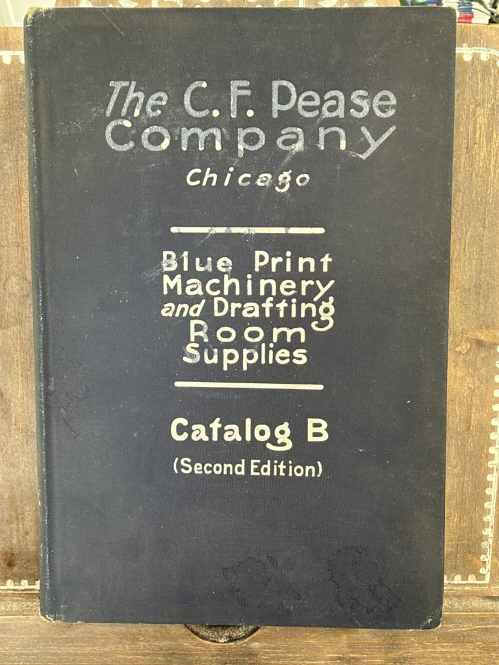 C F Pease Catalog B 2nd Edition 1918 Blueprint Machinery Drafting Supplies Book